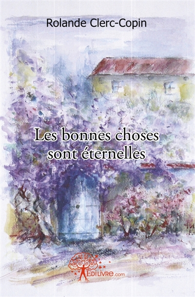 Les bonnes choses sont...
