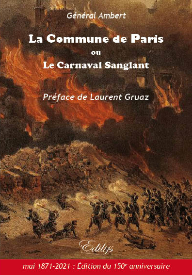 La Commune de Paris ou Le carnaval sanglant : édition du 150e anniversaire