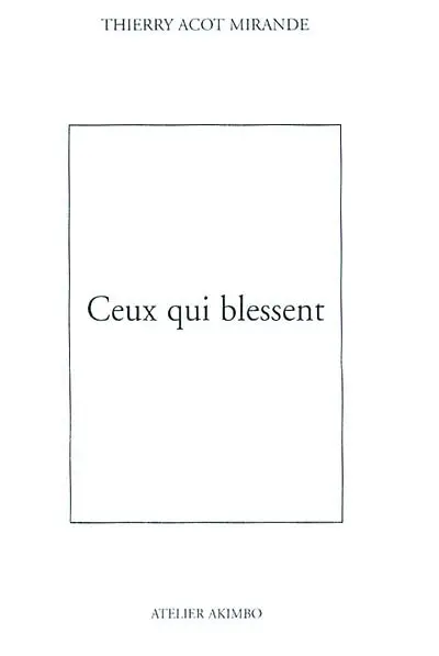 Ceux qui blessent
