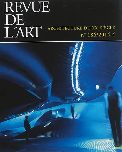 Revue de l'art, n° 186. Architecture du XXe siècle