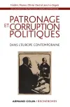 Les coulisses du politique dans l'Europe contemporaine : XIXe-XXe siècles. Vol. 2. Patronage et corruption politiques dans l'Europe contemporaine : actes du colloque de Metz, octobre 2012