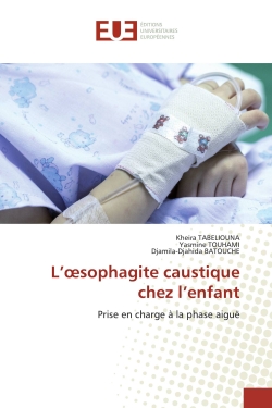 L'oesophagite caustique...