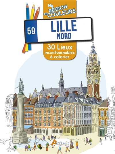 Lille, Nord 59 : 30 lieux incontournables à colorier