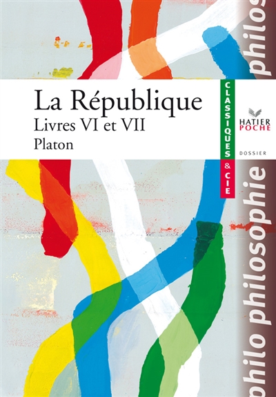 La république : livres VI et VII