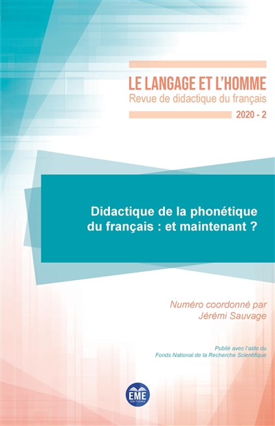 Langage et l'homme (Le), n° 2 (2020). Didactique de la phonétique du français : et maintenant ?