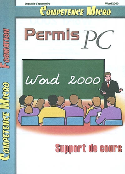 Compétence Micro. Permis PC : Word 2000 : support de cours