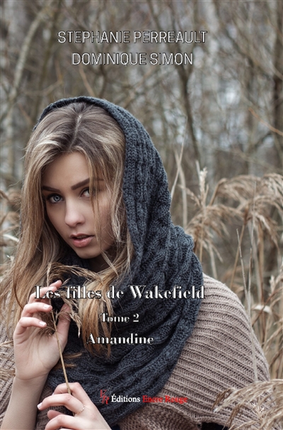 Les filles de Wakefield. Vol. 2. Amandine