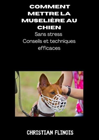 Comment mettre la muselière...
