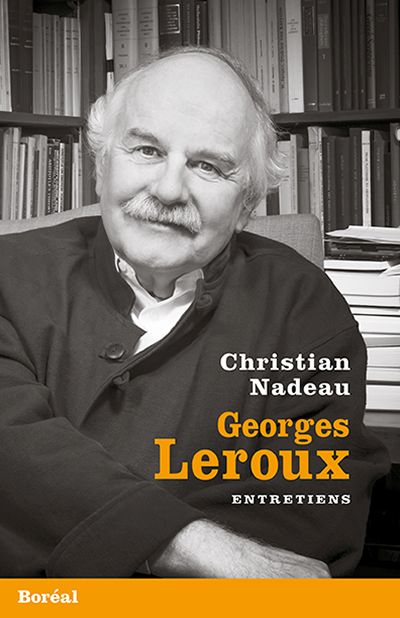Georges Leroux : entretiens