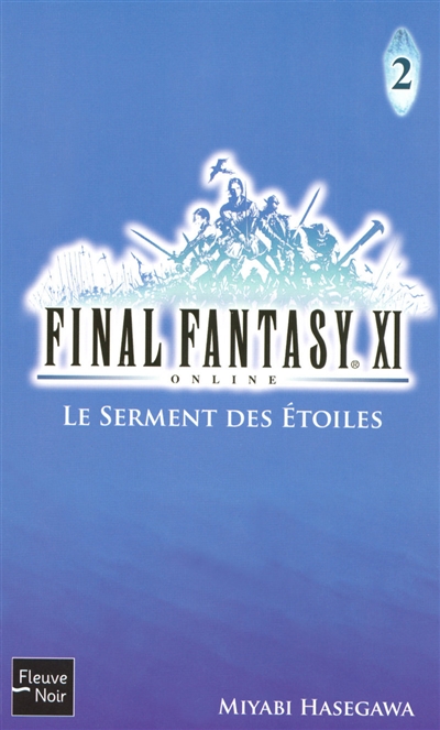 Final Fantasy XI on line. Vol. 2. Le serment des étoiles
