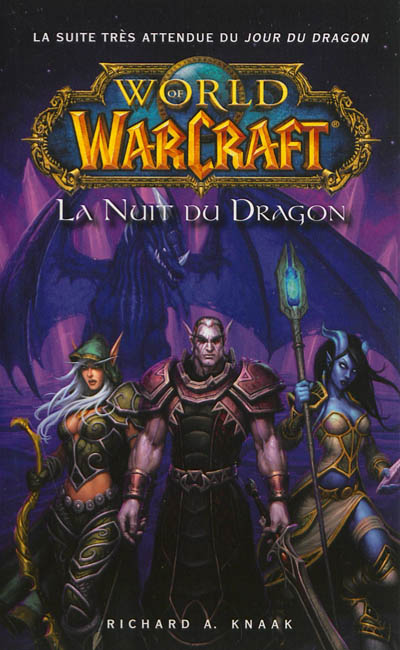 World of Warcraft. La nuit du dragon