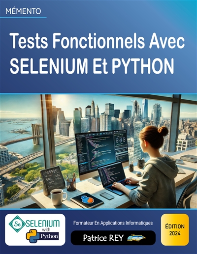 Tests Fonctionnels Avec SELENIUM Et PYTHON : édition 2024