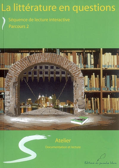 Méthode de lecture interactive, parcours 2 : atelier : documentation et lecture