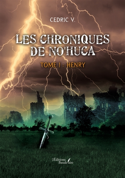 Les chroniques de No'Huca - Tome I : Henry
