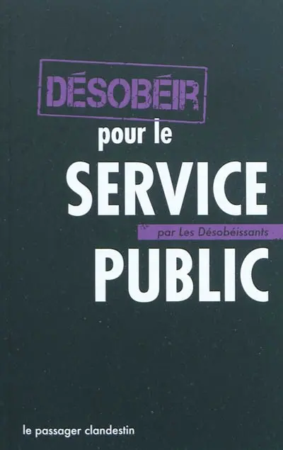 Désobéir pour le service public