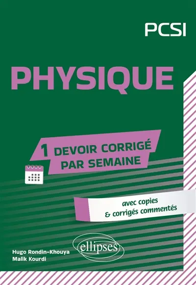 Physique PCSI : avec copies et corrigés commentés