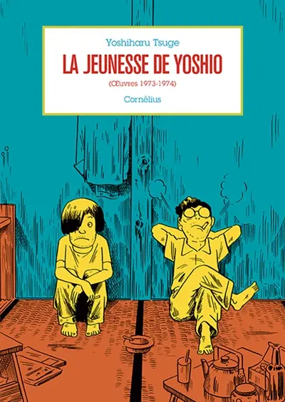 Oeuvres. Vol. 4. La jeunesse de Yoshio (oeuvres 1973-1974)