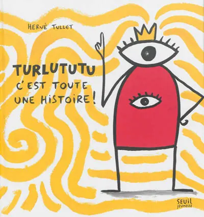 Turlututu : c'est toute une histoire !