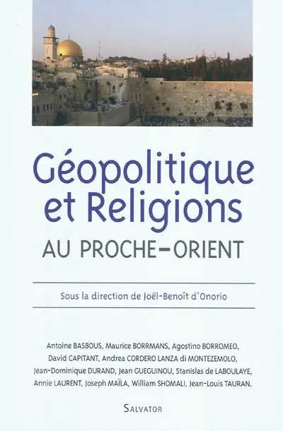 Géopolitique et religions au Proche-Orient