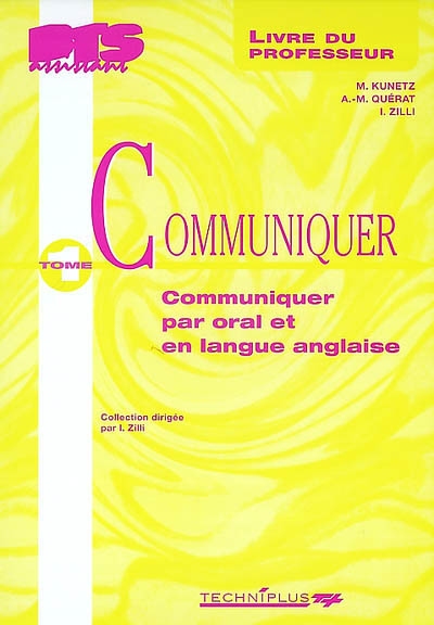Communiquer : guide du professeur. Vol. 1. Communiquer par oral et en langue anglaise