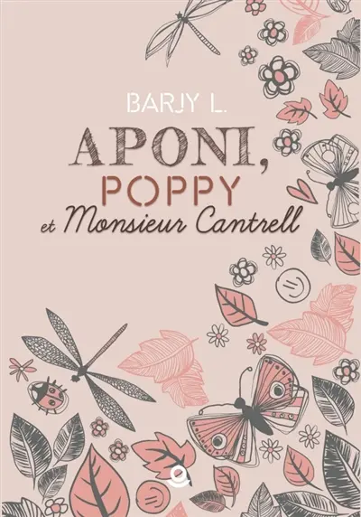 Aponi, Poppy et Monsieur Cantrell