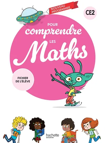 Pour comprendre les maths CE2 : fichier de l'élève : nouveau programme Pour comprendre les maths CE2 : fichier de l'élève : nouveau programme