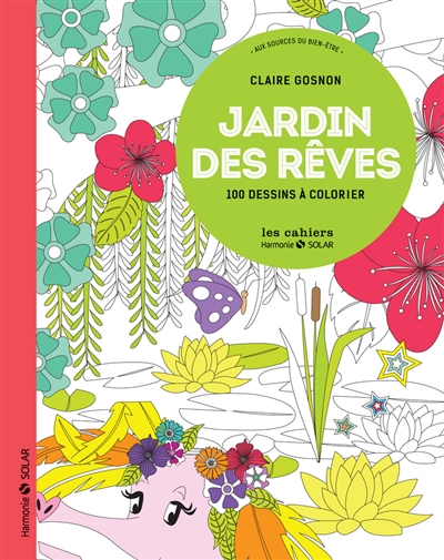Jardin des rêves : 100 dessins à colorier