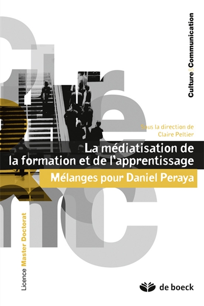 La médiatisation de la formation et de l'apprentissage : mélanges offerts à Daniel Peraya