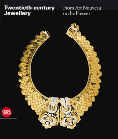 Twentieth-Century Jewellery From Art Nouveau to the Present