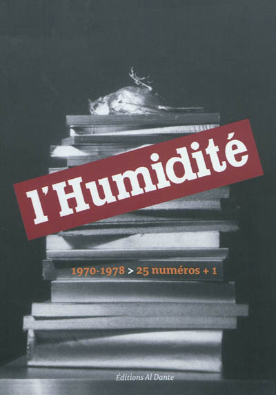L'Humidité : 1970-1978, 25 numéros + 1