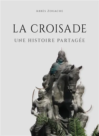 La croisade : une histoire partagée