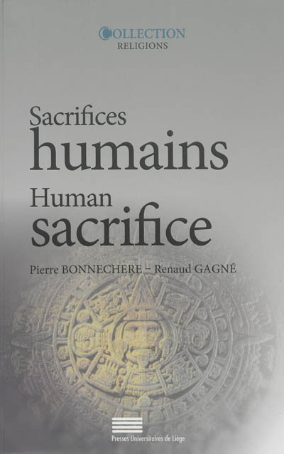 Sacrifices humains : perspectives croisées et représentations. Human sacrifice : cross-cultural perspectives and representations
