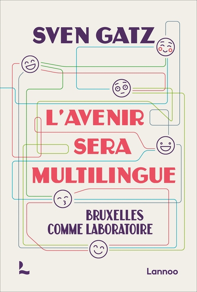 L'avenir sera multilingue : Bruxelles comme laboratoire