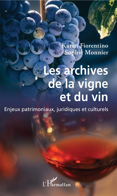 Les archives de la vigne et du vin : enjeux patrimoniaux, juridiques et culturels