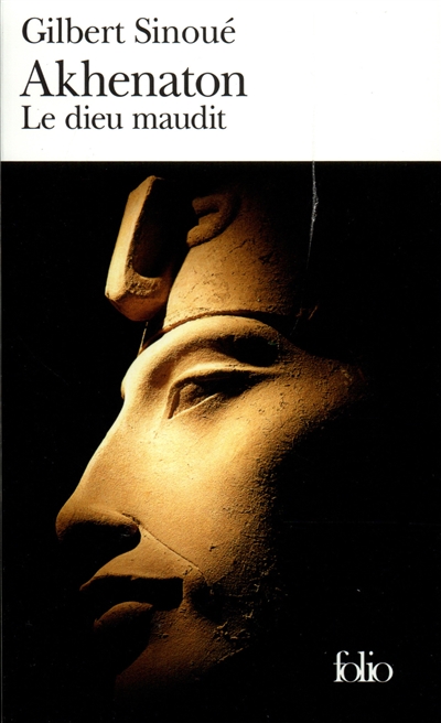 Akhenaton : le dieu maudit