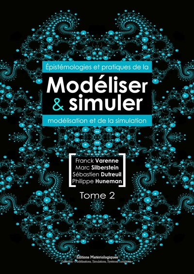Modéliser & stimuler : épistémologies et pratiques de la modélisation et de la stimulation. Vol. 2