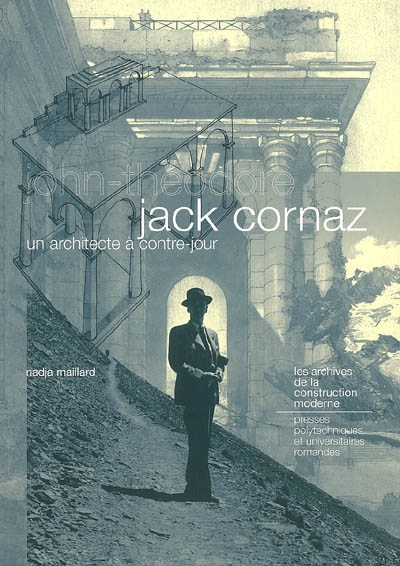 Jack Cornaz : un architecte à contre-jour