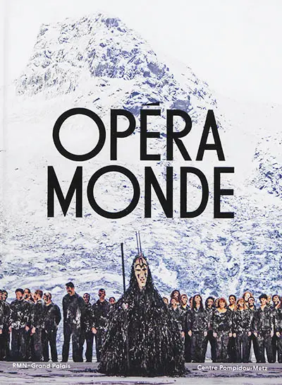 Opéra monde : la quête d'un art total