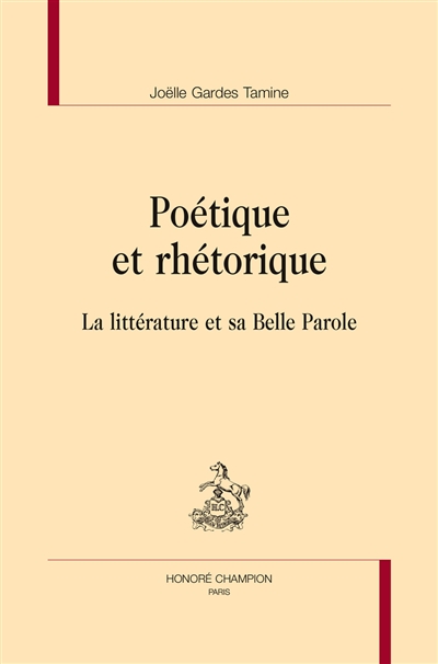 Poétique et rhétorique : la littérature et sa belle parole