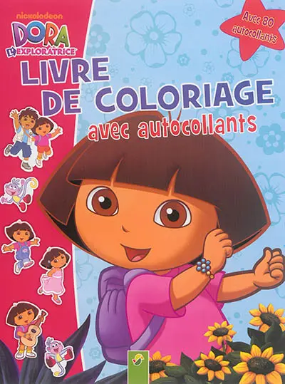 Dora l'exploratrice : livre de coloriage avec autocollants