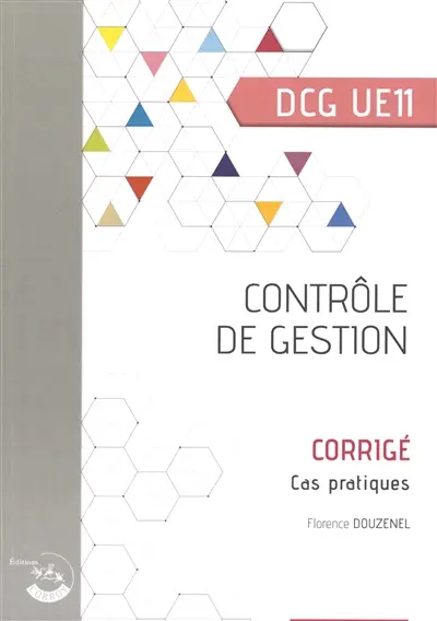 Contrôle de gestion, DCG UE11 : corrigé, cas pratiques
