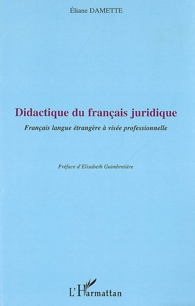 Didactique du français juridique : français langue étrangère à visée professionnelle