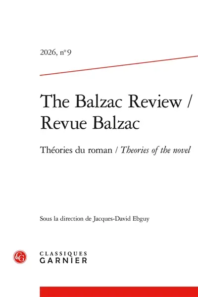 The Balzac review = Revue Balzac, n° 9. Théories du roman. Theories of the novel