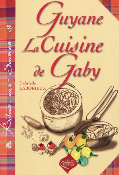 Guyane : la cuisine de Gaby