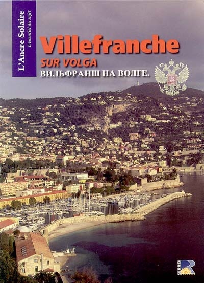 Villefranche sur Volga : les Russes sur la Côte d'Azur à partir de 1850 et la naissance d'un institut scientifique