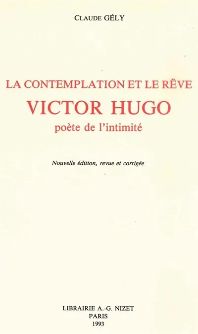 La Contemplation et le rêve : Victor Hugo, poète de l'intimité