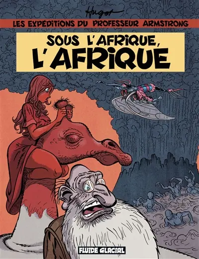 Les expéditions du professeur Armstrong. Sous l'Afrique, l'Afrique