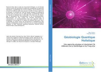 Geobiologie Quantique Holistique : Une approche atypique et resolument 3E millenaire de la Geobiologie et du Feng-shui