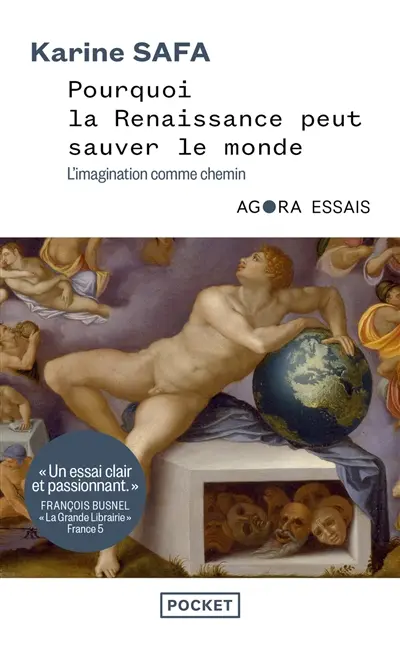 Pourquoi la Renaissance peut sauver le monde : l'imagination comme chemin