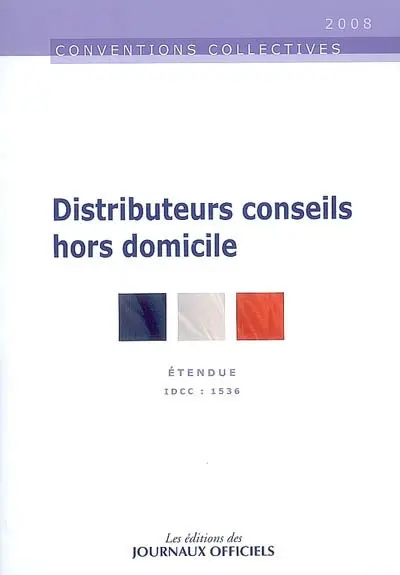 Distributeurs conseils hors domicile : convention collective nationale du 15 décembre 1971, mise à jour par accord du 21 novembre 1988 (étendue par arrêté du 2 novembre 1989) : IDCC 1536
